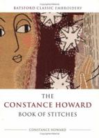 The Constance Howard Book of Stitches (Batsford Classic Embroidery) 0713467800 Book Cover