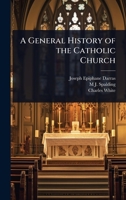 A General History of the Catholic Church 1024091236 Book Cover
