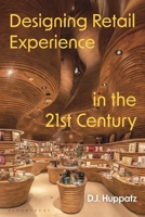 Designing Retail Experience in the 21st Century 1350423300 Book Cover