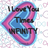 I Love You Times Infinity B0CRZDD2YQ Book Cover