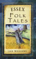 Essex Folk Tales 0752466003 Book Cover