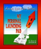 Annual Life Plan Journal: MY PERSONAL LAUNCHING PAD 0982790759 Book Cover