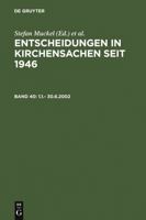 Entscheidungen in Kirchensachen seit 1946: Band 40: 1.1 - 30.6.2002 (German Edition) 3899493125 Book Cover