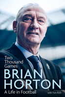 Two Thousand Games: A Life in Football 1785316680 Book Cover