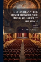 The speeches of the Right Honourable Richard Brinsley Sheridan. With a sketch of his life Volume 2 1177729148 Book Cover