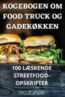Kogebogen Om Food Truck Og GadekØkken 1805427172 Book Cover