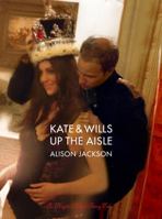 Kate And Wills Up The Aisle 1849490139 Book Cover