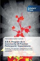 A B.A. Program as a Community of Practice: Participants' Expectations 3639663659 Book Cover