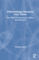 Differentiating Giftedness from Talent: The Dmgt Perspective on Talent Development 036754329X Book Cover