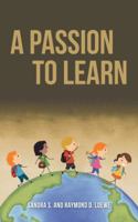 A Passion to Learn 149172580X Book Cover