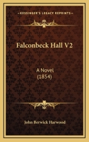 Falconbeck Hall V2: A Novel 1164642979 Book Cover