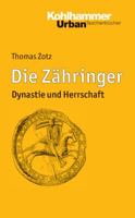 Die Zahringer: Dynastie Und Herrschaft 3170410008 Book Cover