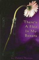 There's a Flea in My Boxers 1598791834 Book Cover