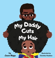My Daddy Cuts My Hair 0578788608 Book Cover
