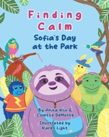 Finding Calm: Sofia's Day at the Park B0FT8LR86P Book Cover
