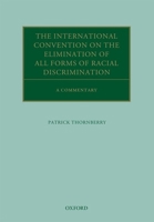 The International Convention on the Elimination of All Forms of Racial Discrimination: A Commentary 0198827407 Book Cover