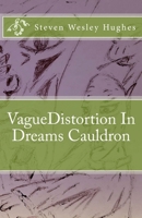 VagueDistortion In Dreams Cauldron (In Color) 1720815194 Book Cover