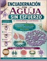 ENCUADERNACIÓN CON AGUJA SIN ESFUERZO (TOTALMENTE ILUSTRADO): Domina la puntada "Deslizar y voltear" con diagramas visuales de gran tamaño y 12 ... modernos para principiantes (Spanish Edition) B0H8LQRGBT Book Cover