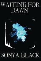 Waiting For Dawn 1505219272 Book Cover