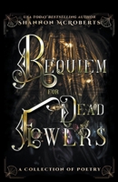 Requiem For Dead Flowers B0B3LG1N2Y Book Cover