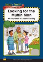 LOOKING FOR THE MUFFIN MAN 1604379669 Book Cover