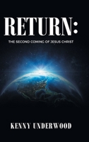 Return: The Second Coming of Jesus Christ 1638748675 Book Cover