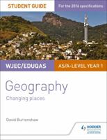 WJEC/Eduqas AS/A-level Geography Student Guide 1: Changing Places 1471864057 Book Cover