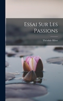 Essai Sur Les Passions (Classic Reprint) 1173105026 Book Cover