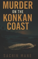 Murder on the Konkan Coast: The Shadows of Vengurla B0FBWYHTR4 Book Cover
