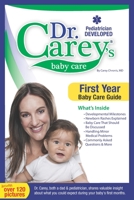Dr. Carey's Baby Care: First Year Baby Care Guide 0991341708 Book Cover