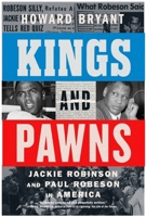 Kings and Pawns: Jackie Robinson and Paul Robeson in America 0063308177 Book Cover