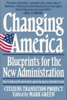 Changing America: Blueprints for the New Administration : The Citizens Transition Project 155704161X Book Cover