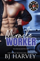 Miracle Worker: An Opposites Attract Roommates Rom Com (Chicago First Responders) 064599779X Book Cover
