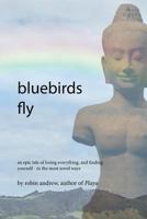 bluebirds fly 0692393560 Book Cover