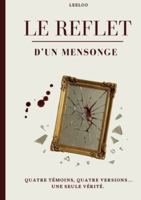 Le reflet d'un mensonge 232263817X Book Cover