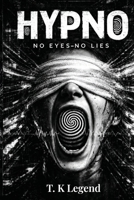 HYPNO: NO EYES, NO LIES B0H2LS5G5Q Book Cover