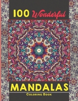 100 Wonderful Mandalas Coloring Book: Simple and easy Beautiful Mandalas to Color for Adults and Kids. Mandala Coloring Book for Adults and Children B099C12MQZ Book Cover
