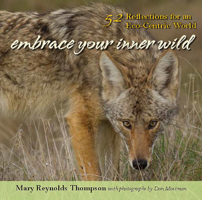 Embrace Your Inner Wild: 52 Reflections for an Eco-Centric World 1935952536 Book Cover