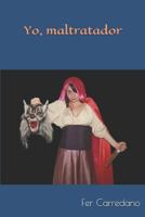 Yo, Maltratador 1730781934 Book Cover