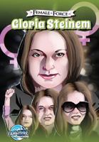 Female Force: Gloria Steinem 1948216701 Book Cover