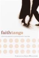 Faith Tango: A Liberating Approach to Spiritual Growth in Marriage 1578565626 Book Cover