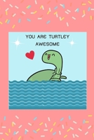 YOU ARE TURTLEY AWESOME: Happy Valentine’s Day Puns notebook is the perfect gift for someone special. Besides the funny’s, it’s really useful cause it comes with line. 1650778287 Book Cover