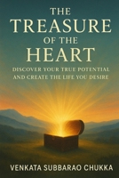 The Treasure of the Heart: Discover Your True Potential and Create the Life You Desire B0FPVMNR8X Book Cover