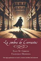 La sombra de Cervantes (Spanish Edition) B0DSVM7MJT Book Cover