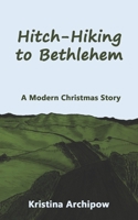 Hitch-Hiking to Bethlehem 1731213735 Book Cover