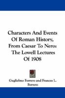 Characters and Events of Roman History: From Caesar to Nero 0760765928 Book Cover