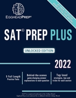 SAT Prep Plus : Unlocked Edition 2020 - 5 Full Length Practice Tests - Behind-The-scenes Game-changing Answer Explanations to Each Question - Top Level Strategies, Tips and Tricks for Each Section 1733108858 Book Cover