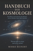 Handbuch der Kosmologie: Warum gibt es etwas und nicht nichts? (German Edition) B0HHC76TJ2 Book Cover