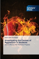 Investigating the Causes of Aggression in Students 6206770893 Book Cover
