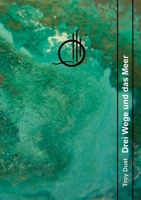 Drei Wege und das Meer 3753495735 Book Cover